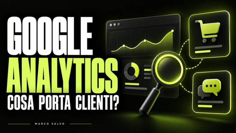 Come leggere Google Analytics per capire cosa porta vendite e richieste?
